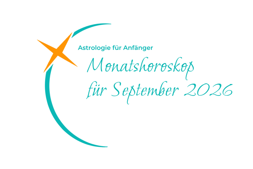 Monatshoroskop September 2026 – astrologische Monatsvorschau für Anfänger